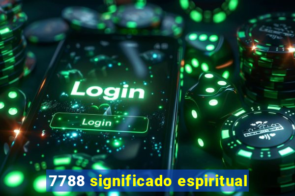 7788 significado espiritual